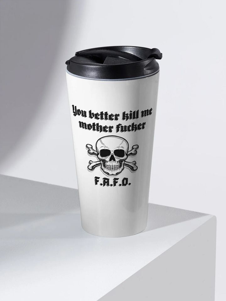 Better Kill Me - Uncensored Travel Mug product image (2)