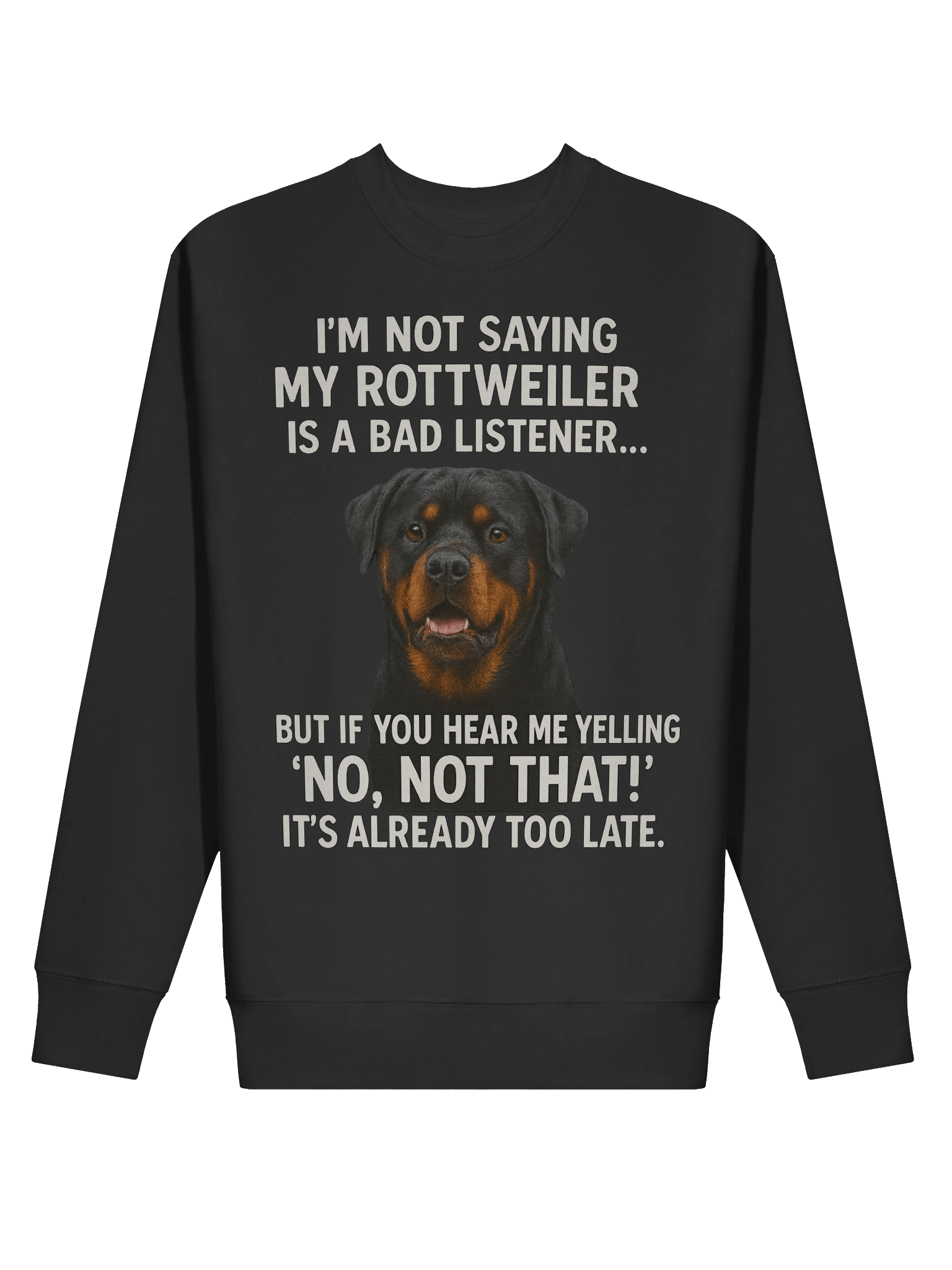 Bad Listener Rottweiler Sweatshirt product image (7)