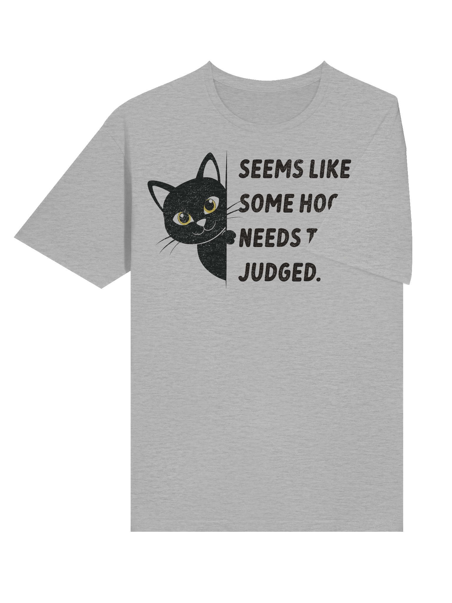 Some Hooman Needs To Be Judged T-Shirt product image (36)