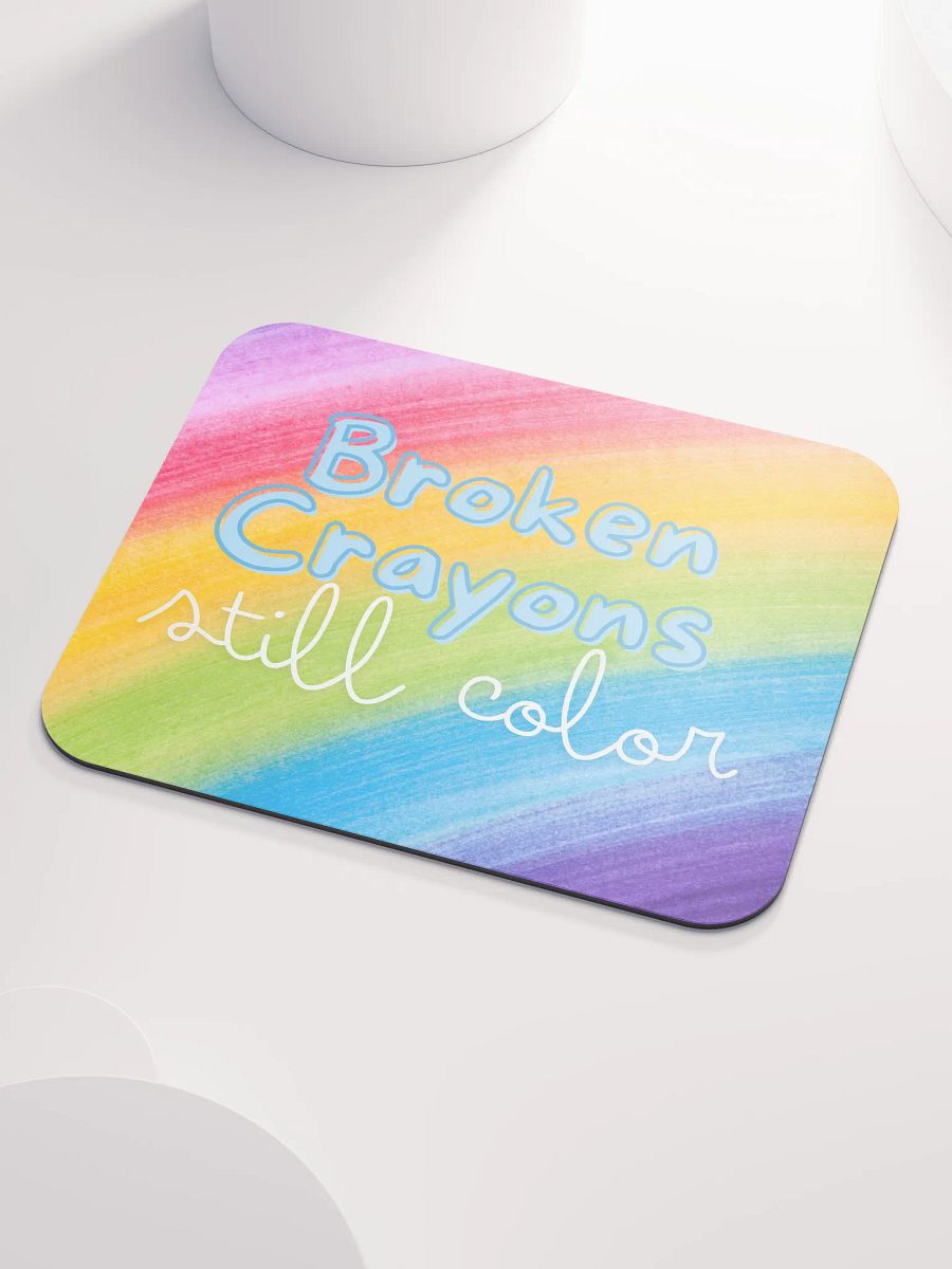 Broken Crayons Still Color Mouse Pad product image (3)