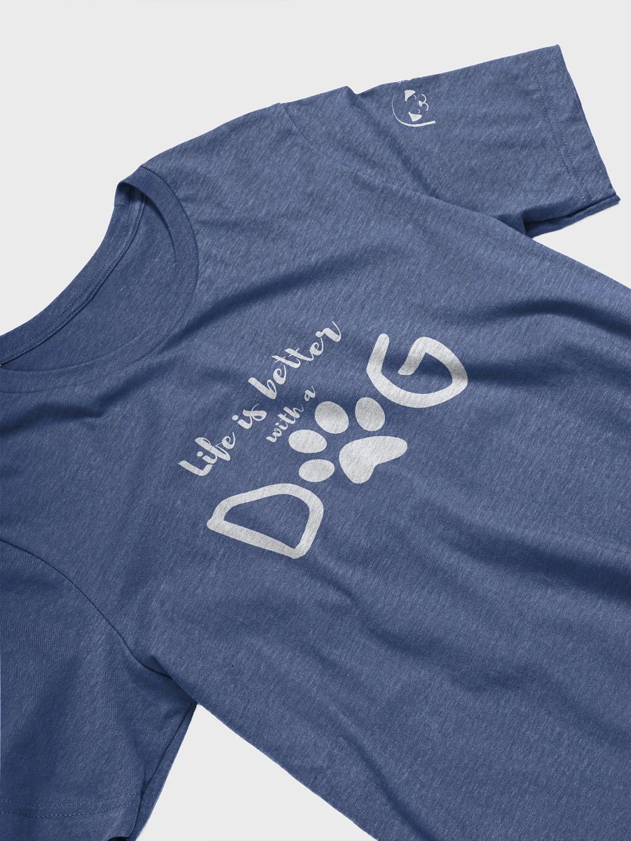 Life is better with a dog T-Shirt - Blue product image (3)