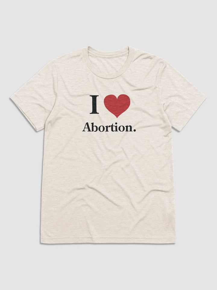 I <3 Abortion. (male style) product image (1)