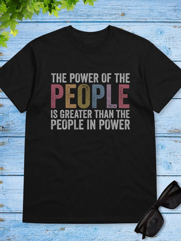 Power of the People T-Shirt product image (1)
