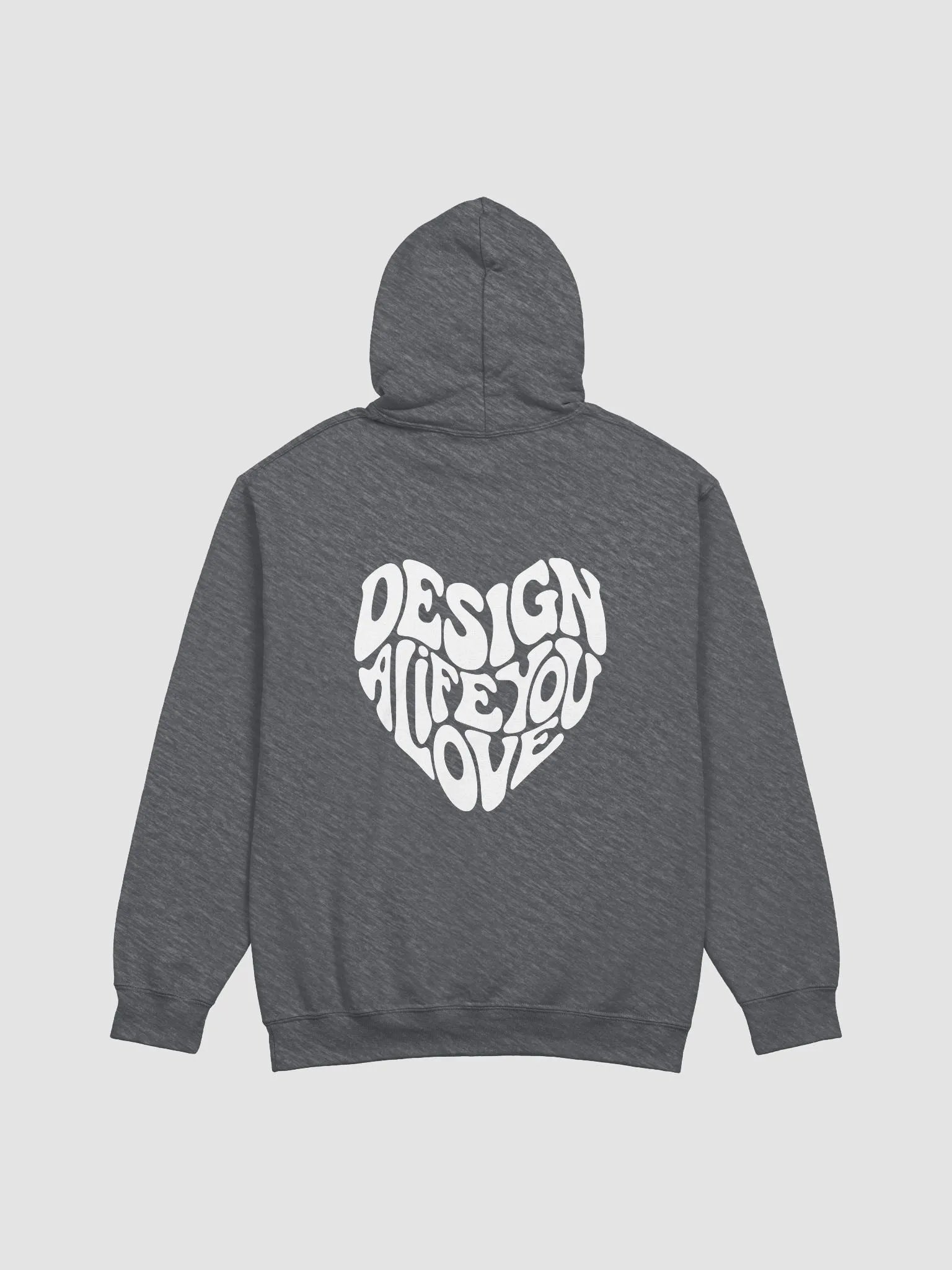 "Design a Life You Love" Hoodie product image (10)