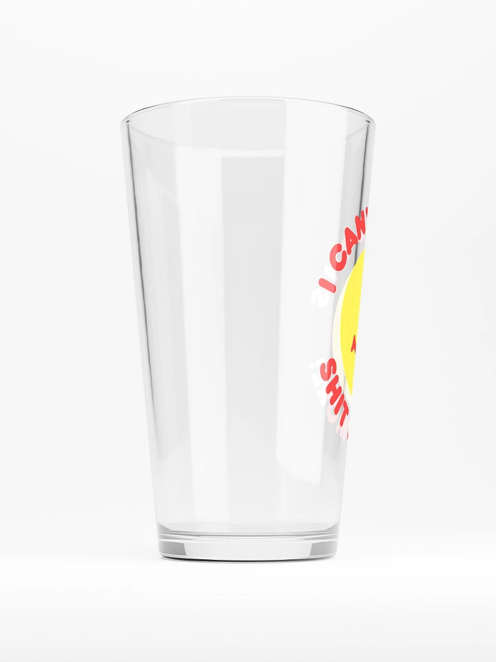 I Can't Do This Shit Anymore! Pint Glass product image (2)