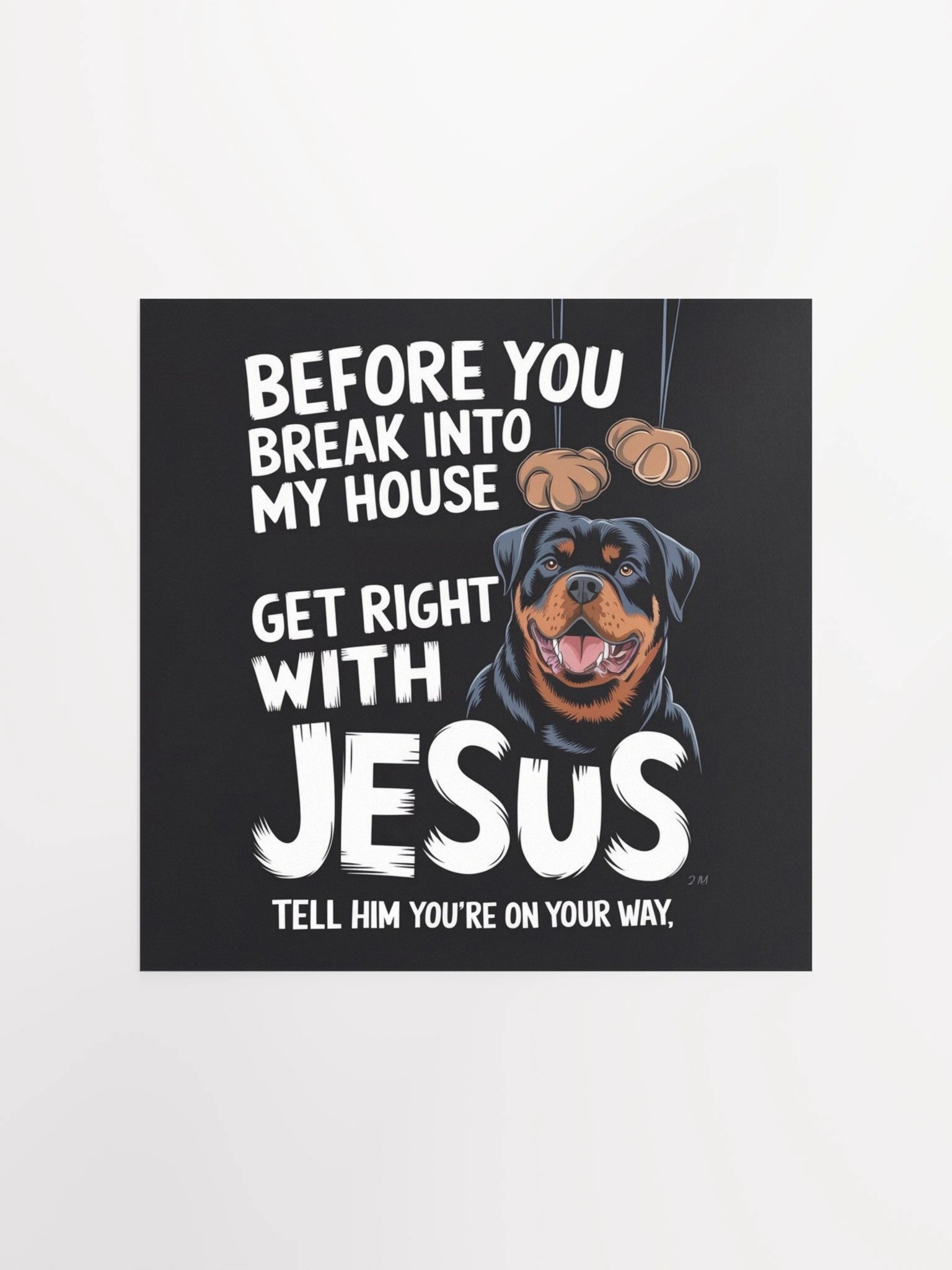 Rottweiler - Before You Break Into My House Get Right With Jesus, Tell Him You're On Your Way product image (4)