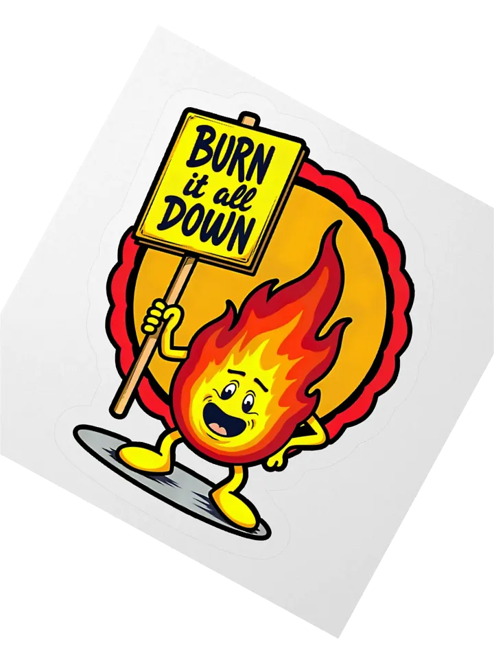 Burn It All Down Sticker product image (6)