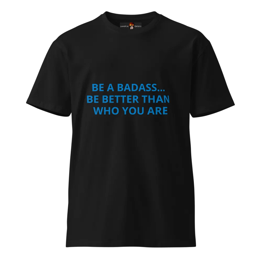 be a badass shirt product image (5)