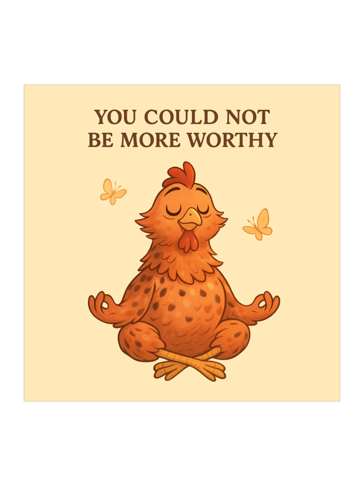 You Could Not Be More Worthy - Sticker product image (1)