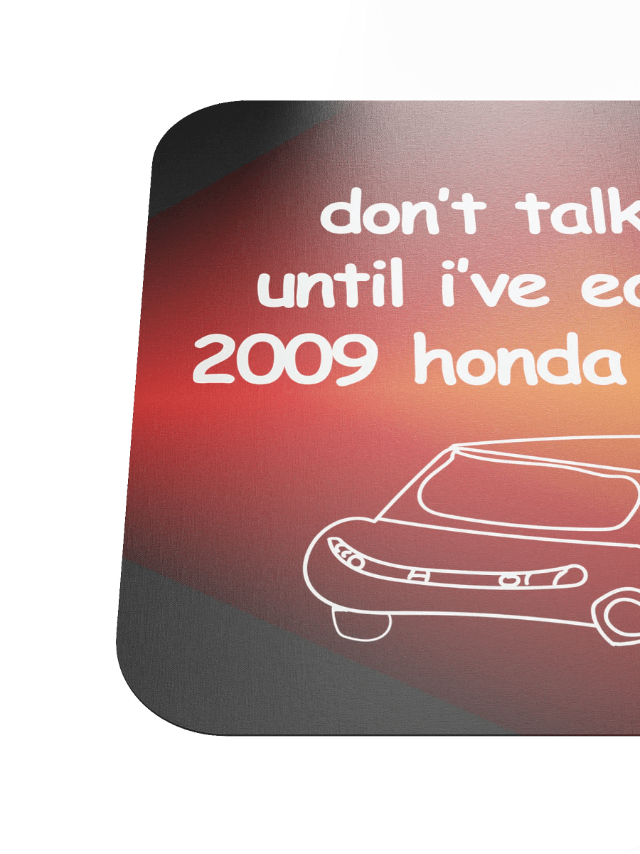 Don't Talk to Me Until I've Eaten This 2009 Honda Civic Hybrid Mouse Pad (Version 2) product image (6)
