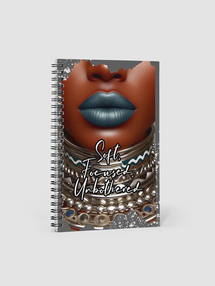 Soft. Focused. Unbothered. | Spiral Notebook product image (2)