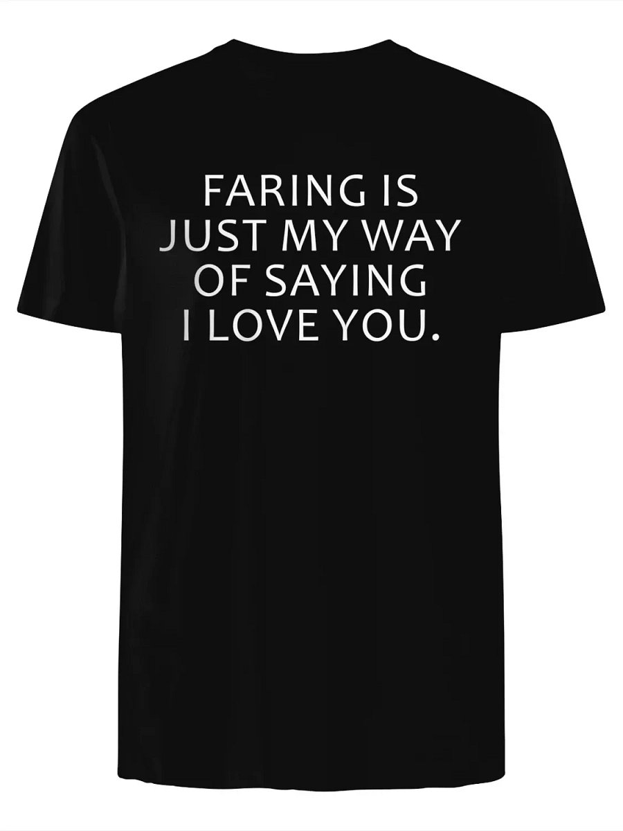 Farting Is Just My Way of Saying I Love You T-Shirt product image (1)