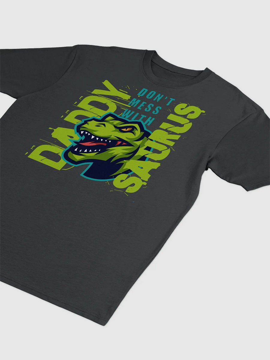 Fun Deluxe Dad T-shirt - Don't Mess with Daddysaurus product image (3)