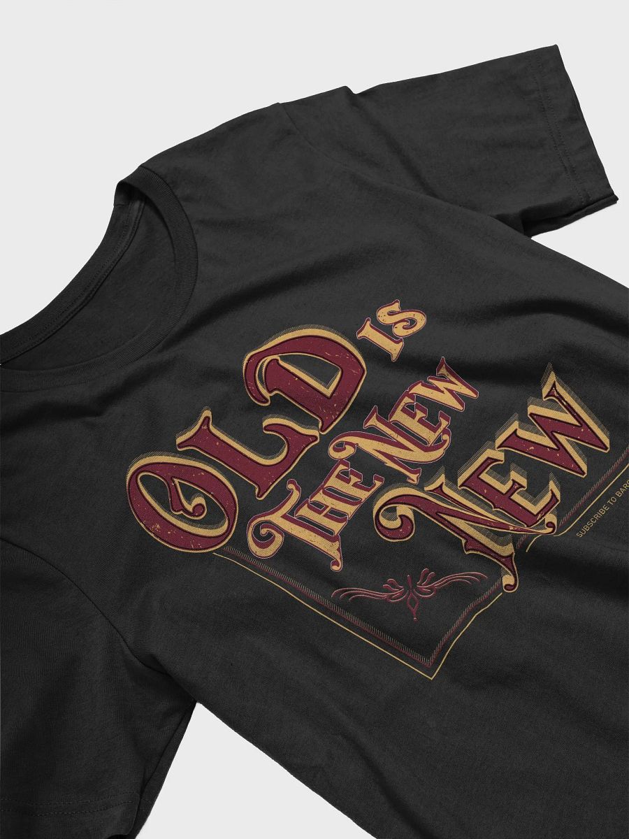 OLD IS THE NEW NEW (Crew-Neck) product image (3)
