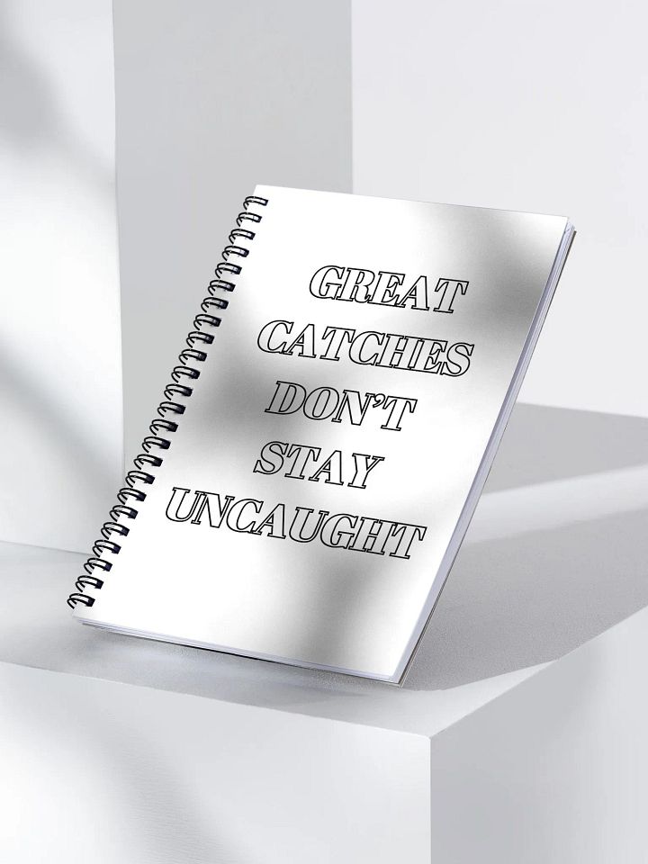 Great Catches Don't Stay UnCaught - Funny Spiral Notebook product image (1)
