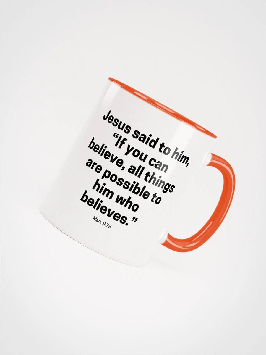 Jesus Said To Him If You Can Believe All Things Are Possible To Him Who Believes Mark 9:23 Two-Tone Mug product image (4)