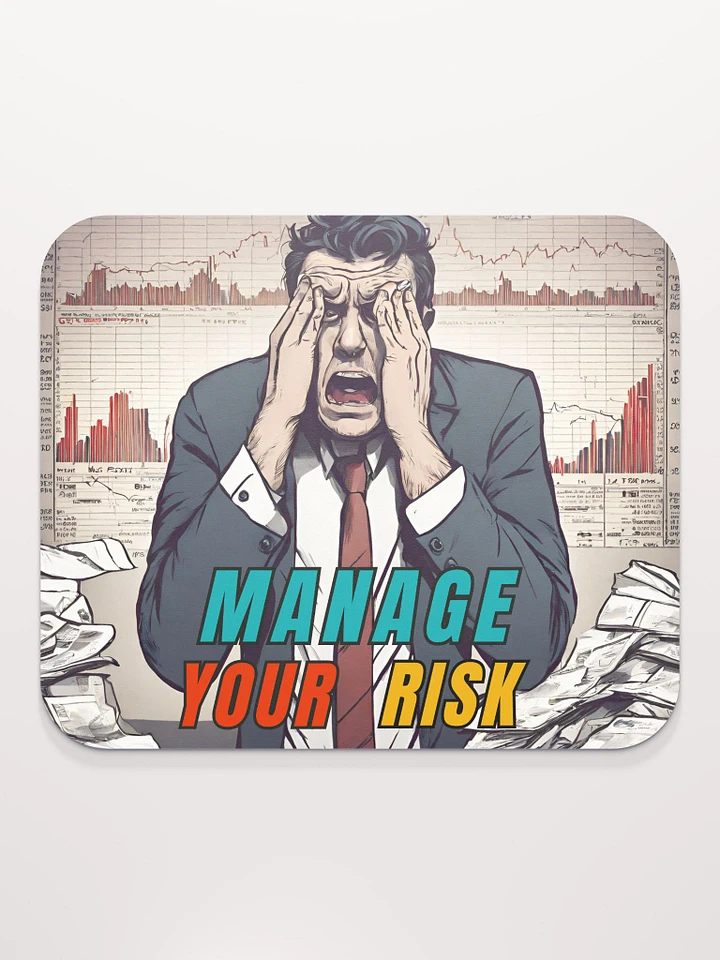 MANAGE YOUR RISK Mousepad product image (1)