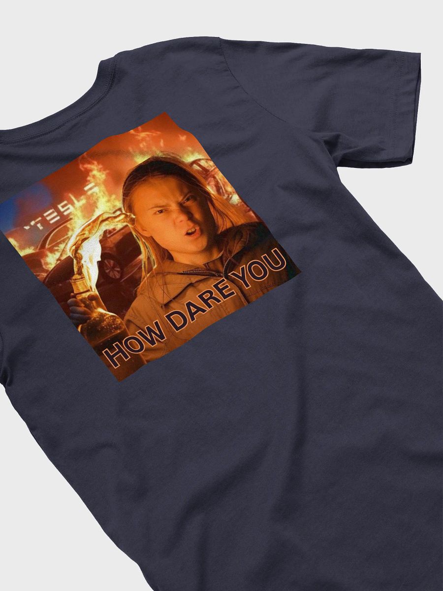 How Dare You Elon T-Shirt F/B Print product image (4)
