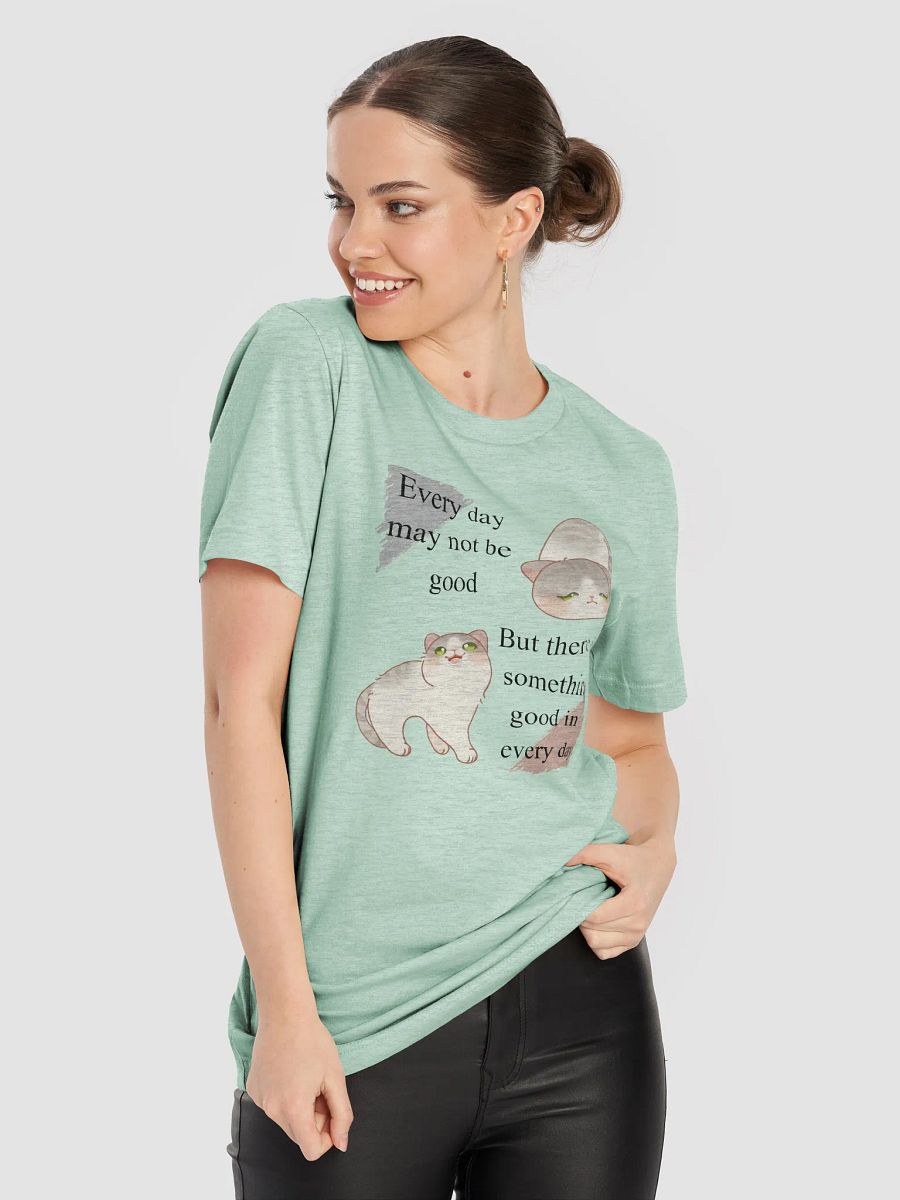 Every day may not be good T-Shirt product image (3)