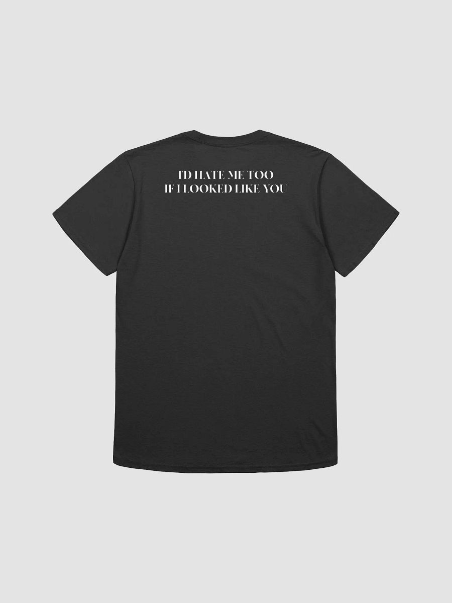 Ugly People Hate Me Shirt product image (2)