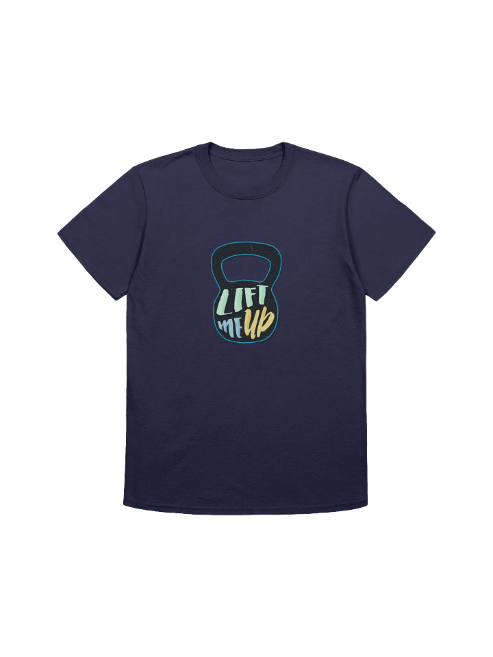 LIFT ME UP Kettlebell Unisex T-Shirt product image (5)
