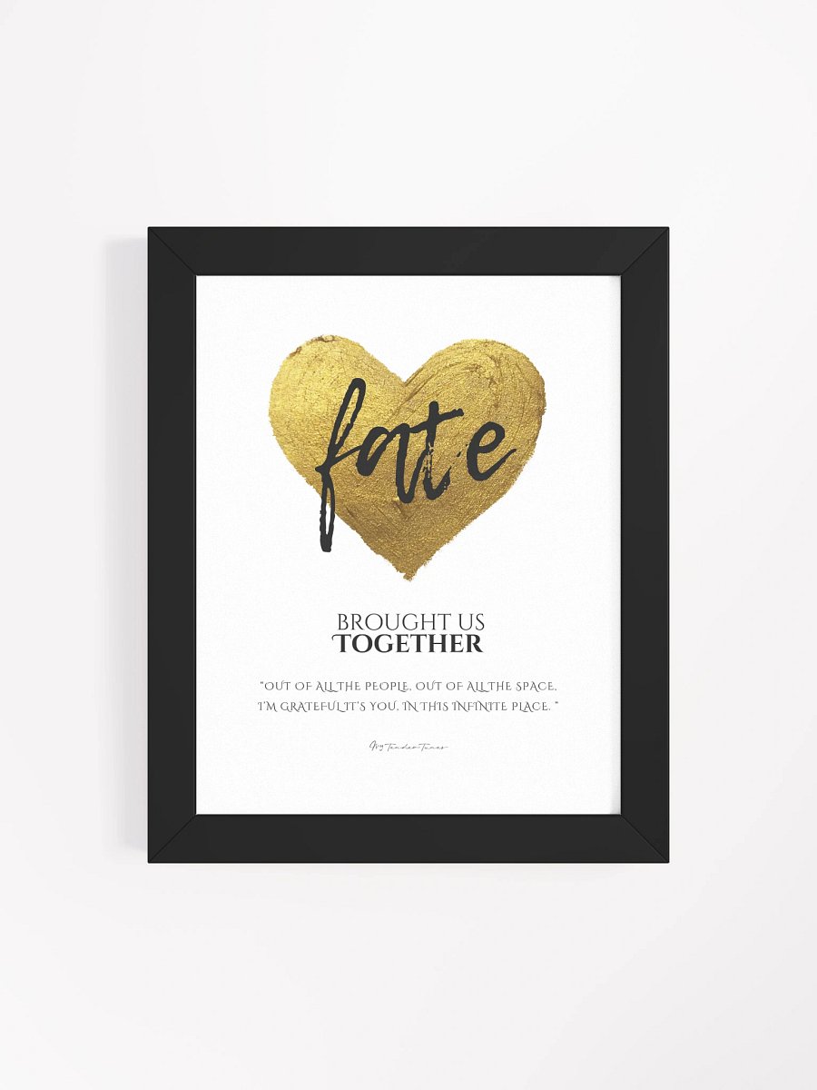 FATE BROUGHT US TOGETHER with Golden Heart - Lyric Lines Poster withn Black Frame product image (4)