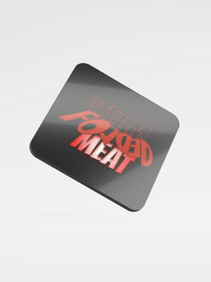 Dynamic #Team Folded Meat Coaster product image (1)
