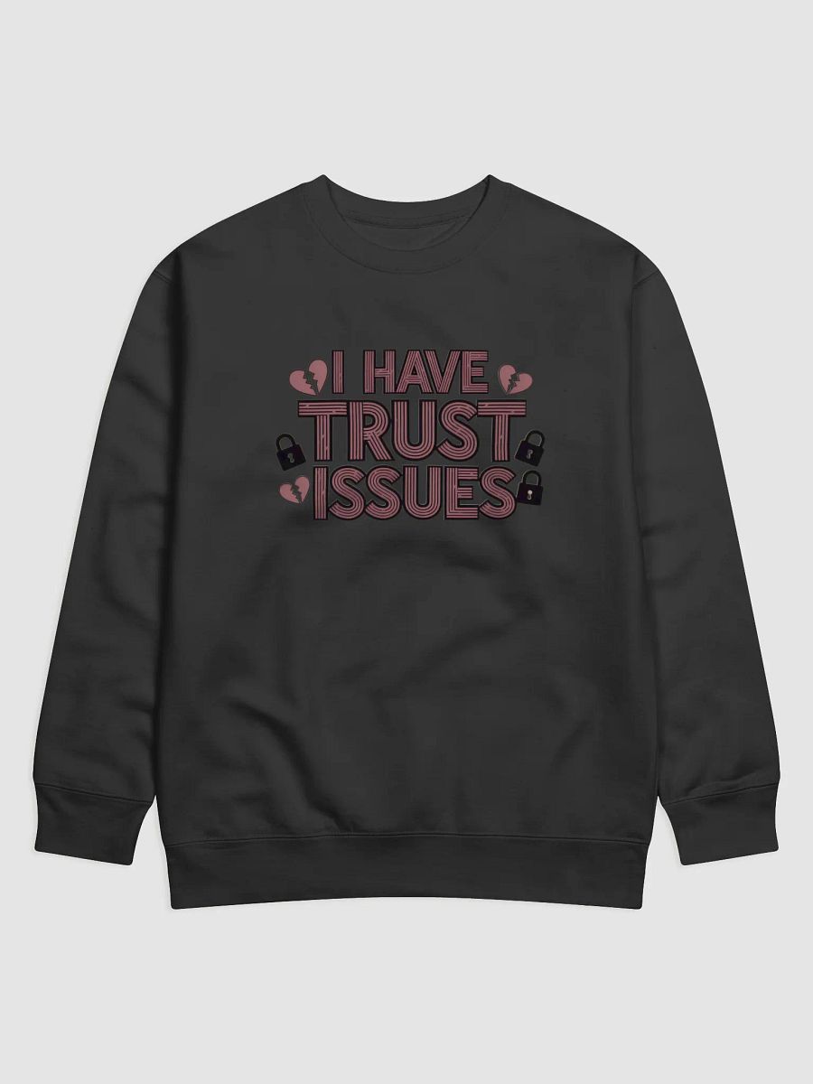 Trust Issues Statement Sweatshirt product image (1)