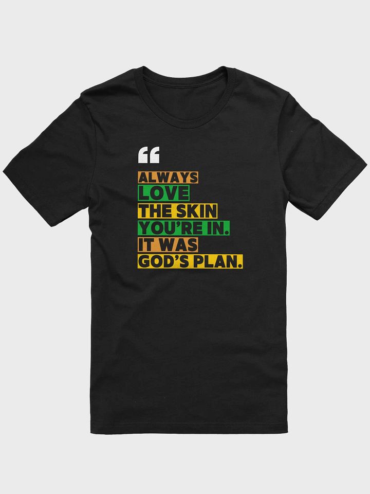 Always Love the Skin You're In It Was God's Plan. Supersoft T-Shirt product image (2)
