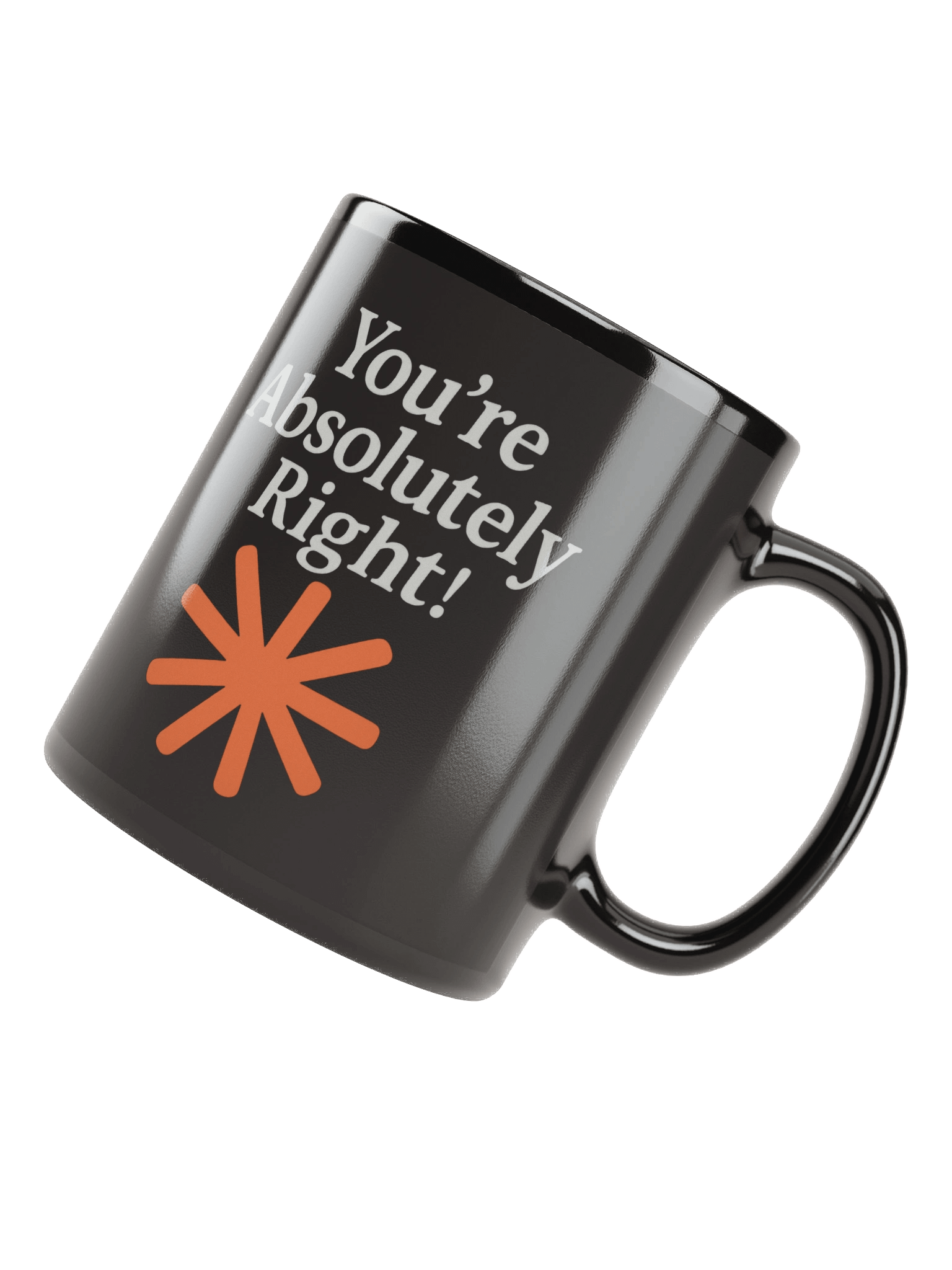 “You’re Absolutely Right!” – AI Inside-Joke Glossy Mug product image (4)