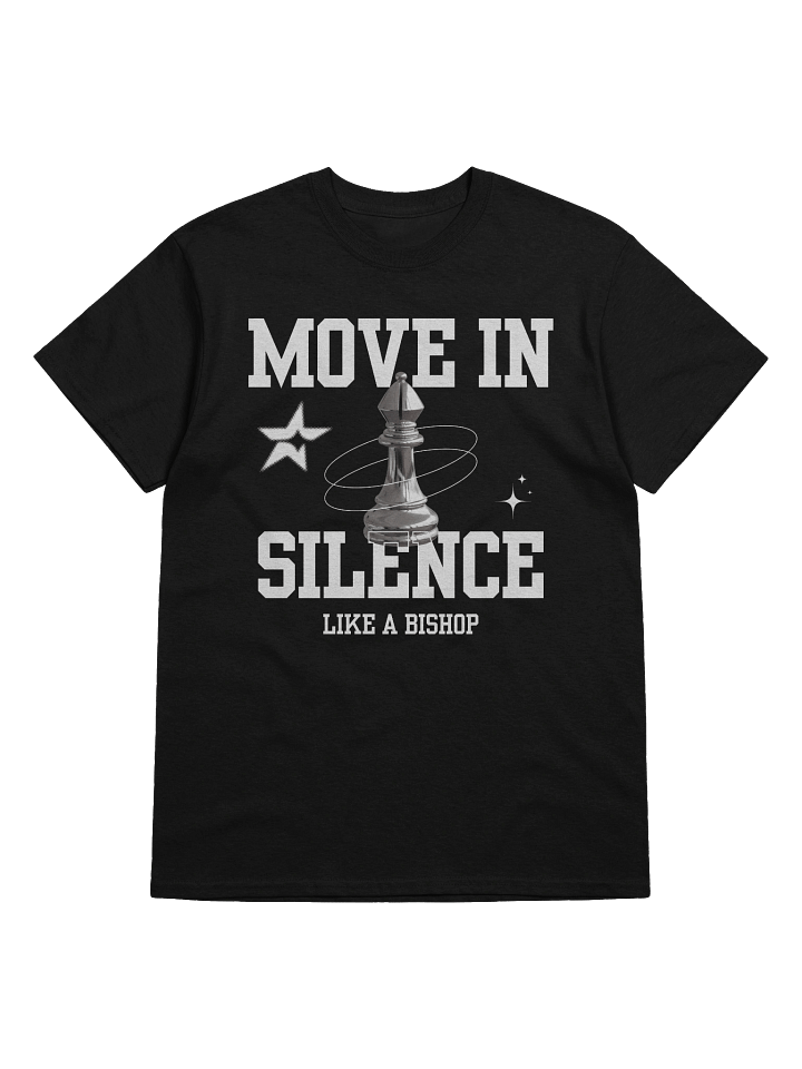 Move in silence like a Bishop unisex T-shirt product image (1)