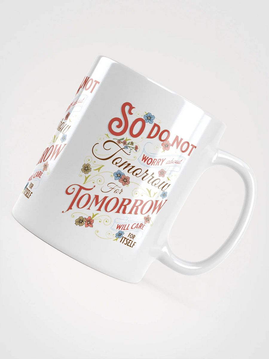 'So Do Not Worry About Tomorrow' Mug product image (5)