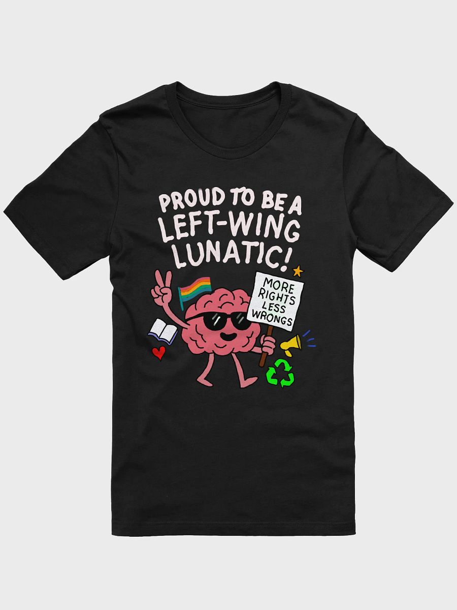 proud to be a left wing lunatic product image (1)