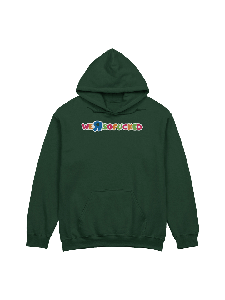 We're so fucked Hoodie product image (1)