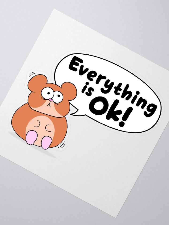 Everything Is Ok Sticker product image (2)