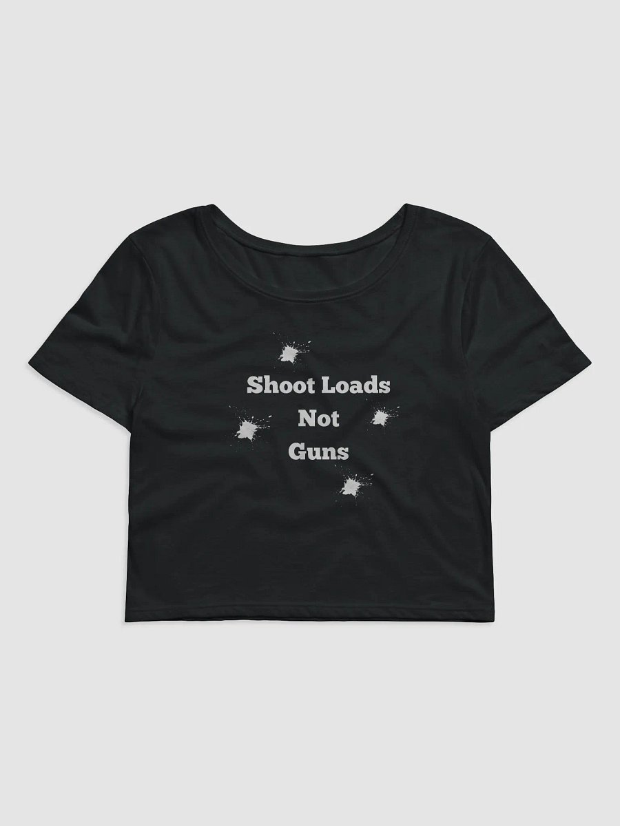 Shoot Loads Not Guns product image (1)