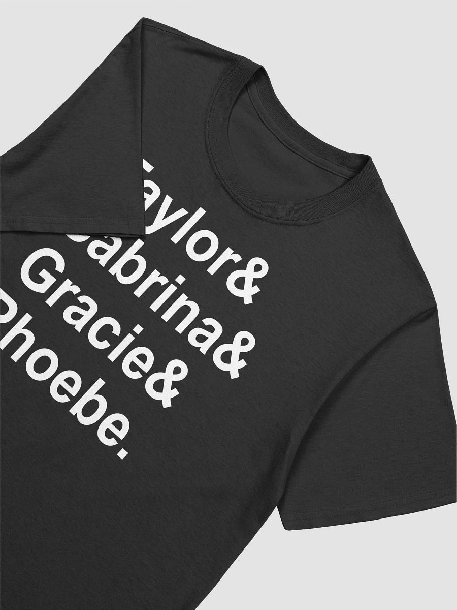Taylor & Sabrina & Gracie & Phoebe T-Shirt product image (2)