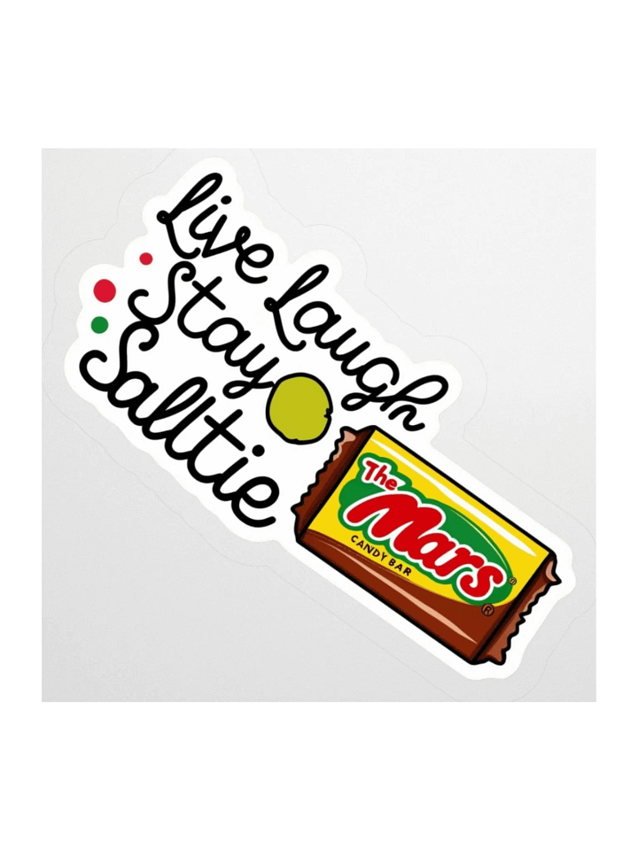 Live Laugh Stay Saltie (Mars Bar) Sticker product image (3)