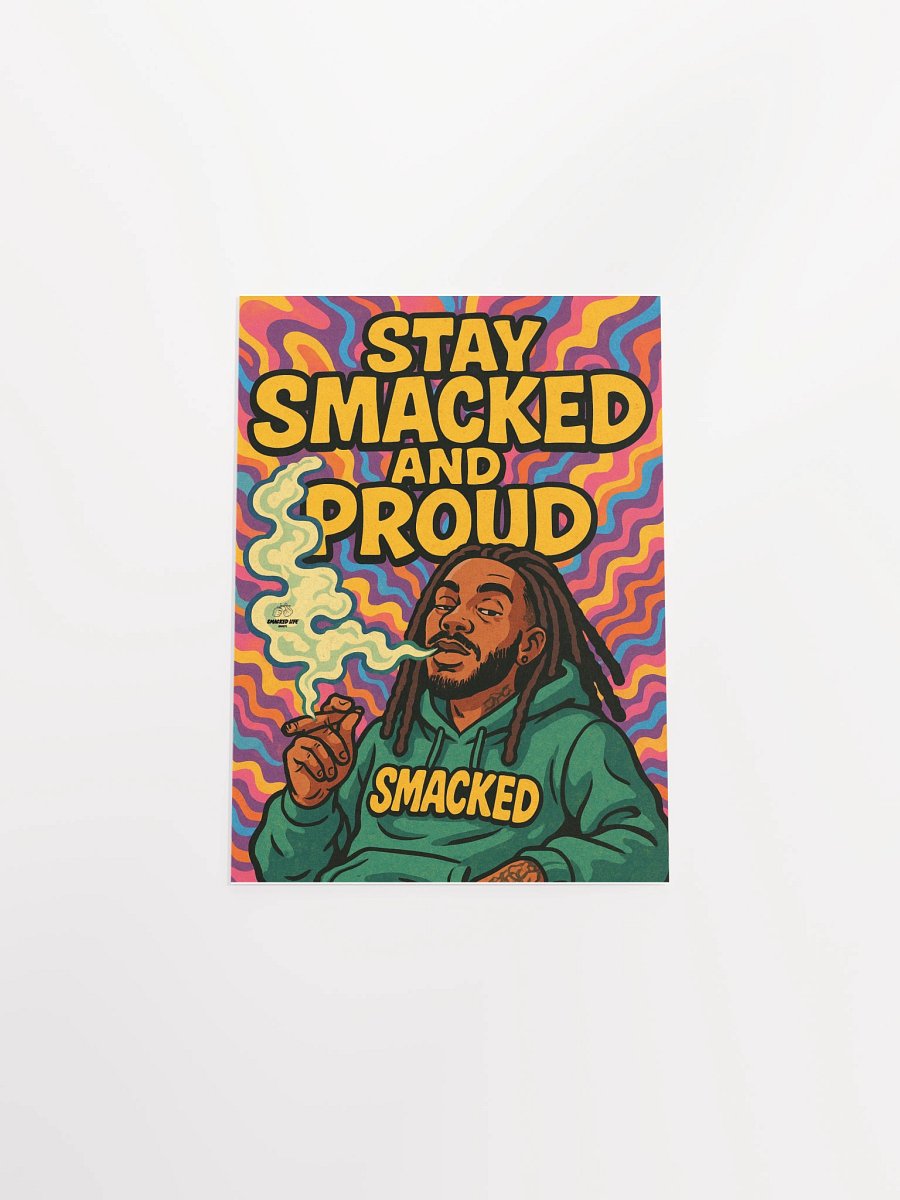 Stay Smacked and Proud – Unframed Stoner Art Poster product image (25)