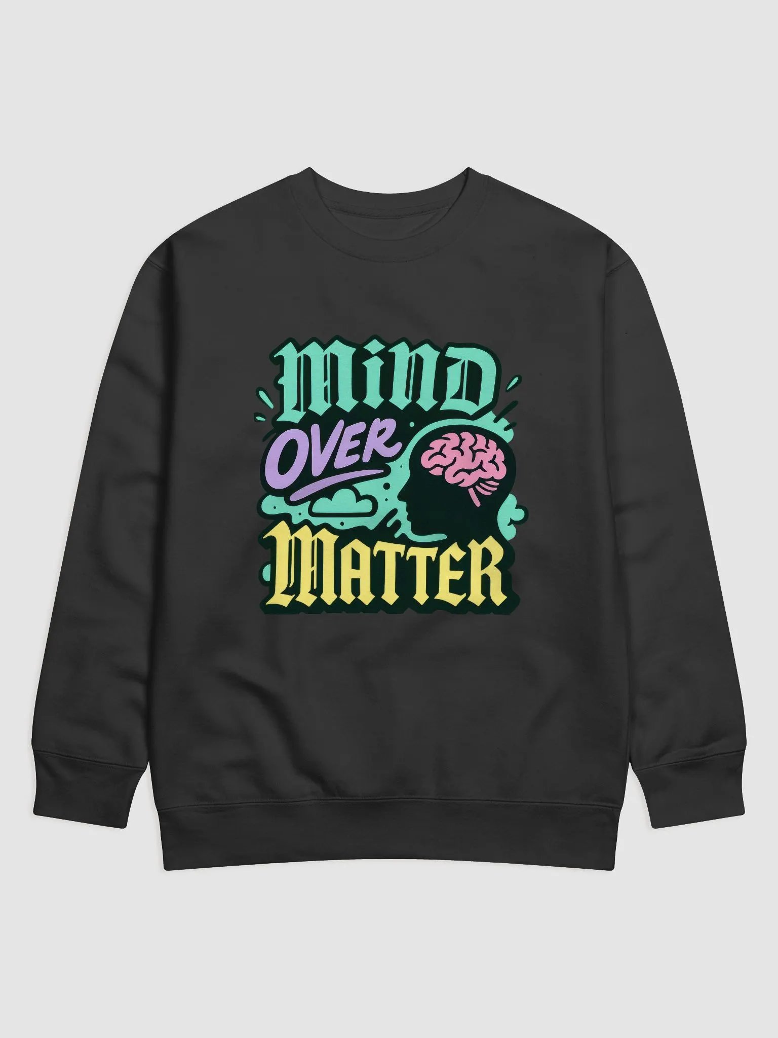 Mind Over Matter Premium Sweatshirt product image (1)