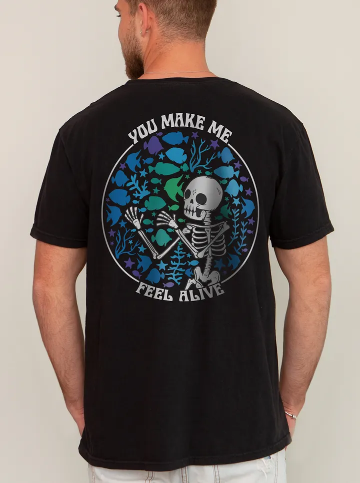 You Make Me Feel Alive | T-Shirt for Freshwater, Saltwater, and Coral Reef Aquarium Hobbyists product image (1)