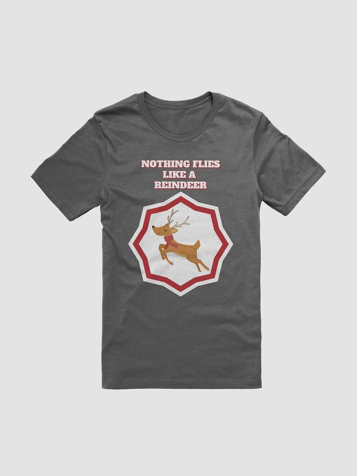 Nothing Flies Like A Reindeer - Christmas T-shirt product image (1)