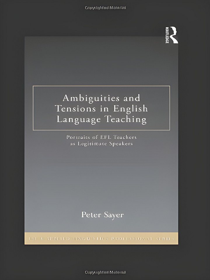 Ambiguities and Tensions in English Language Teaching: Portraits of EFL Teachers as Legitimate Speakers (ESL & Applied Linguistics Professional Series) product image (1)