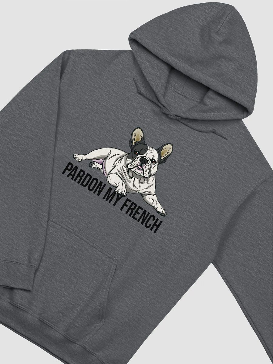 Pardon My French Hooded Sweatshirt of a French Bulldog(Pied) | Funny Hoodie for Frenchie Owners product image (5)