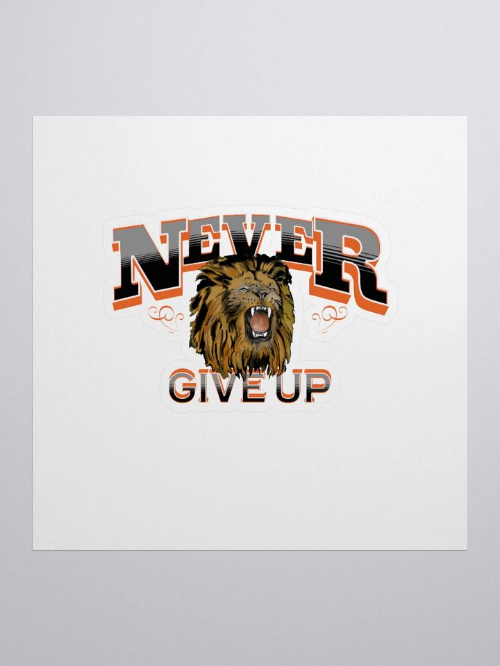 Encouraging Quote | Never Give Up Sticker product image (1)