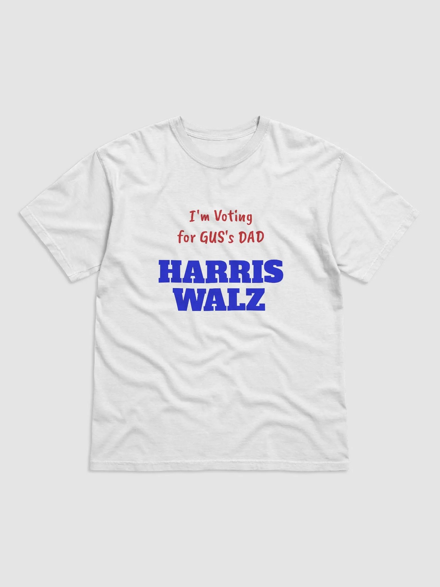 I'm Voting For Gus's Dad HARRIS WALZ product image (41)