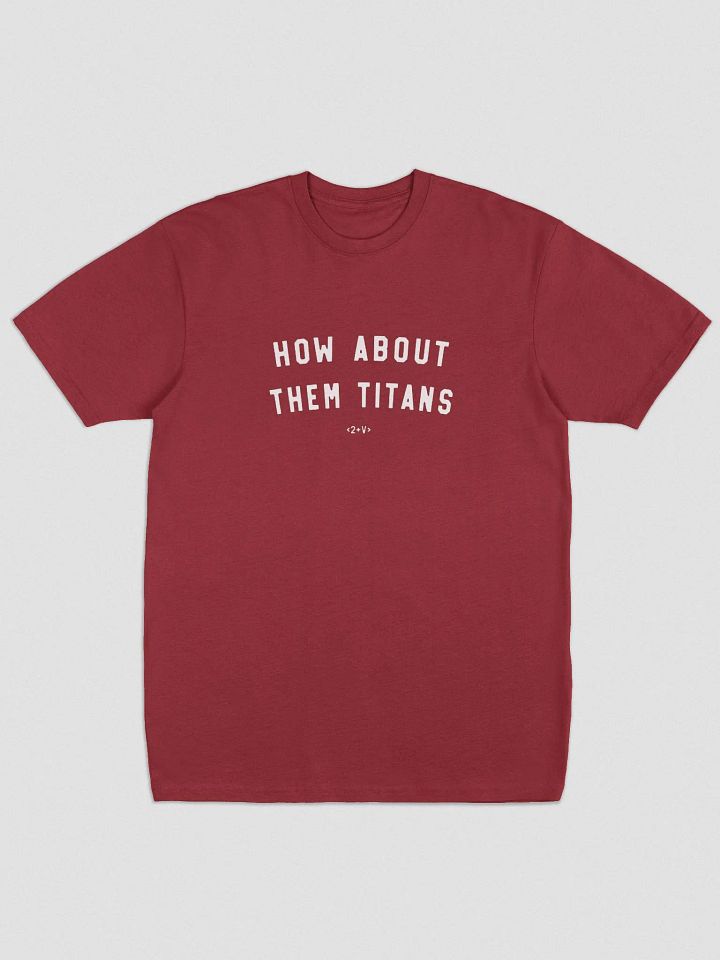 How About Them Titans Tee product image (1)