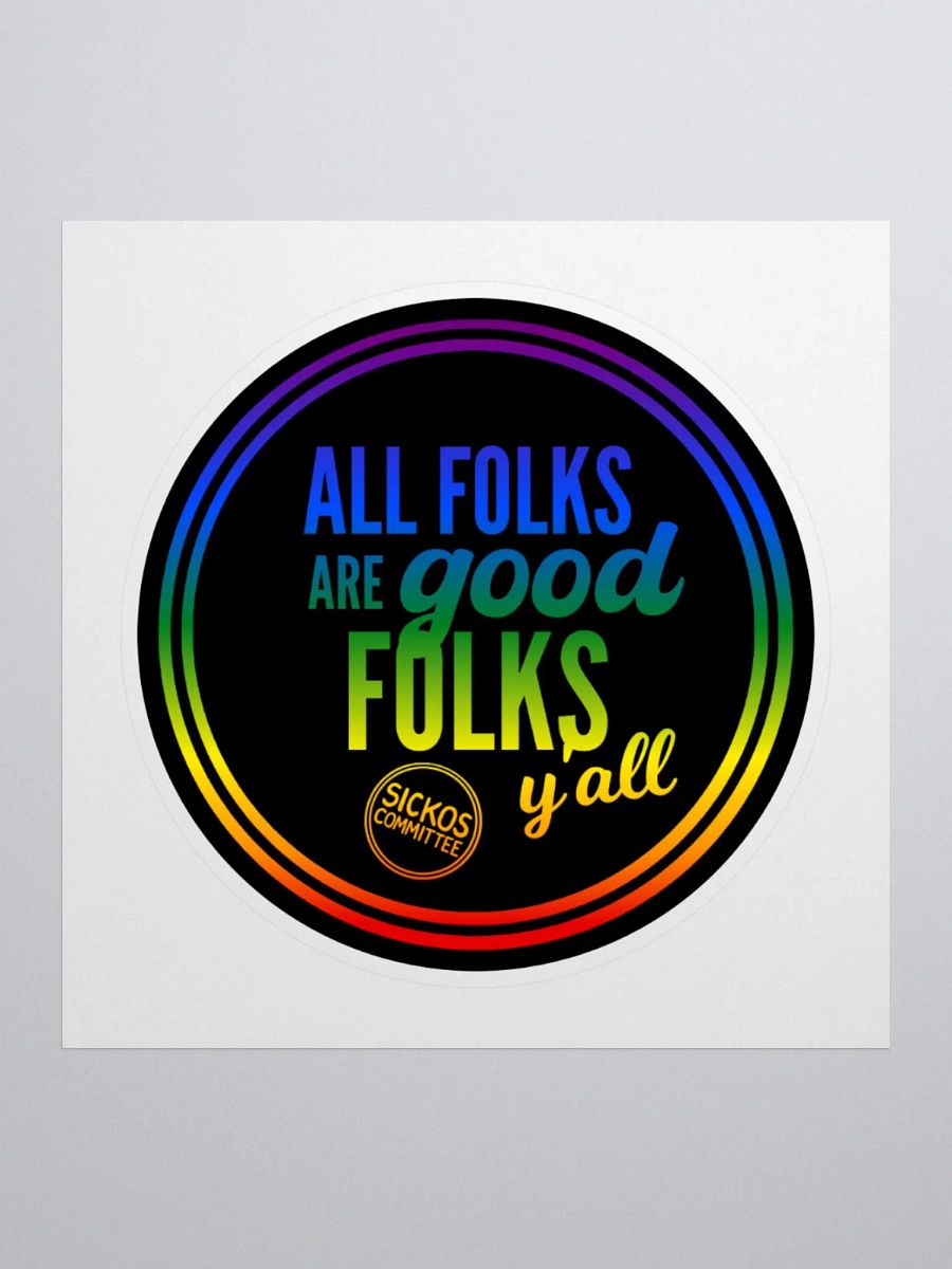 All Folks are Good Folks, Y'all Sticker product image (2)