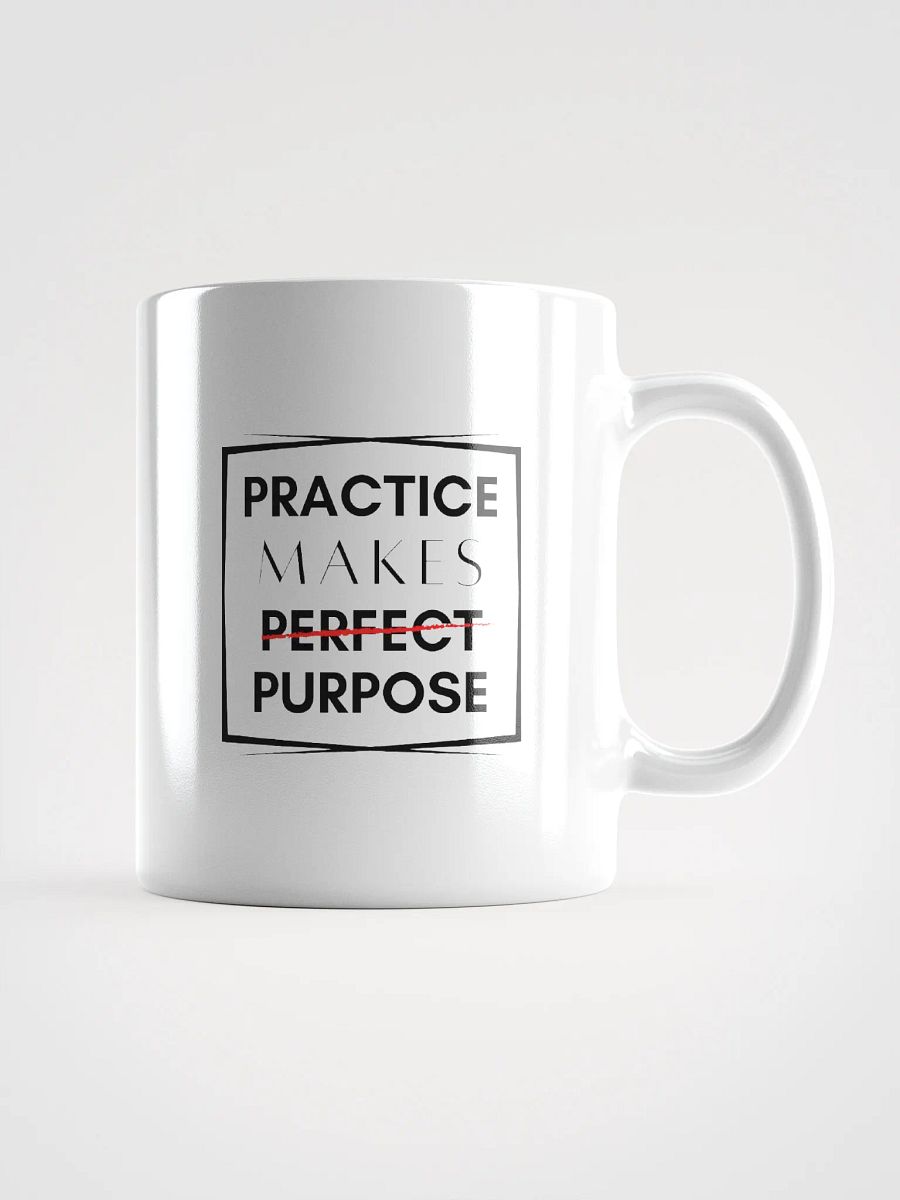 Practice Makes Purpose Mug product image (1)