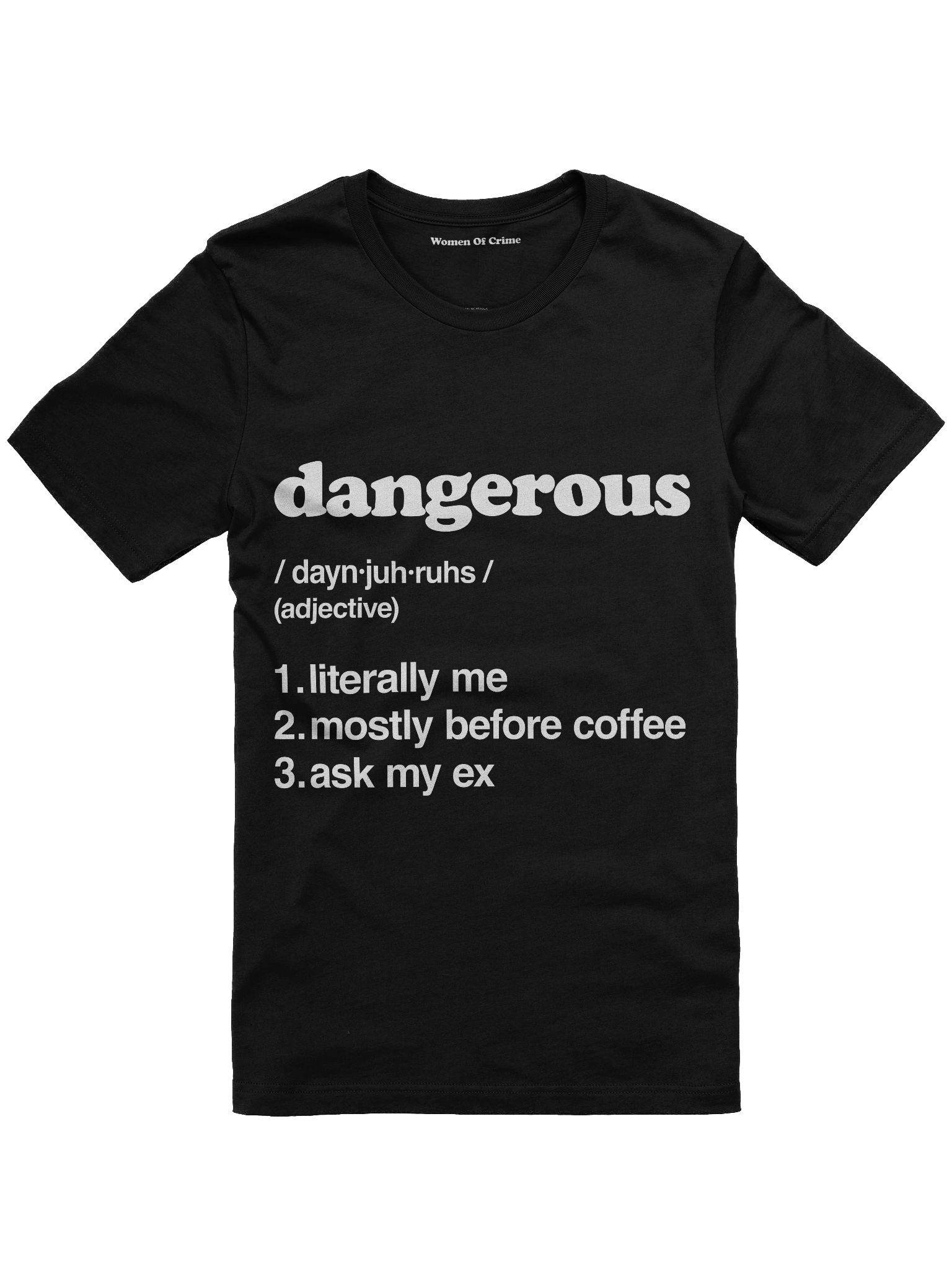 Dangerous Tee – Literally Me Edition product image (1)